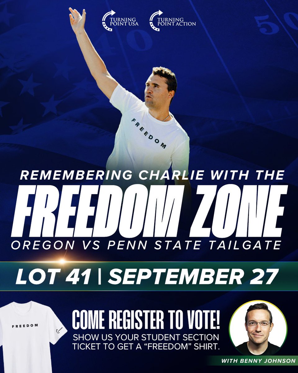 📢 Attention students: you DON’T want to miss this!

5,000 FREE Charlie Kirk “FREEDOM” shirts are dropping at the Oregon vs. Penn State game this Saturday. 🏈

Charlie planned to be there…let’s show up in FULL FORCE 🇺🇸

TPUSA tent + voter reg 

<a href="/TPUSA/">Turning Point USA</a> <a href="/bennyjohnson/">Benny Johnson</a>