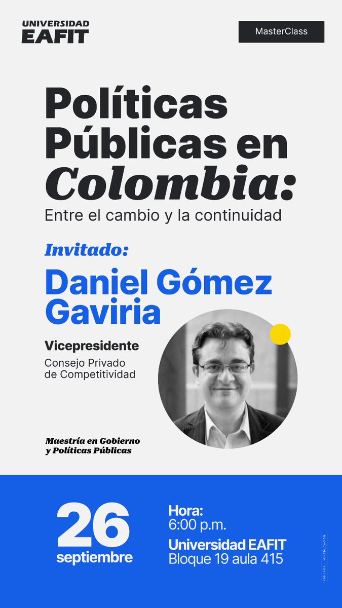 Mañana en <a href="/EAFIT/">Universidad EAFIT</a> <a href="/FEG_EAFIT/">Finanzas, Economía y Gobierno</a> tenemos master class de la <a href="/mgppeafit/">Maestría en Gobierno y Políticas Publicas</a>. Una conversación esencial sobre las políticas públicas en Colombia: entre el cambio y la continuidad.
El invitado será Daniel Gómez Gaviria <a href="/dgomezco/">Daniel Gómez Gaviria</a>, vicepresidente del Consejo Privado de Competitividad, quien