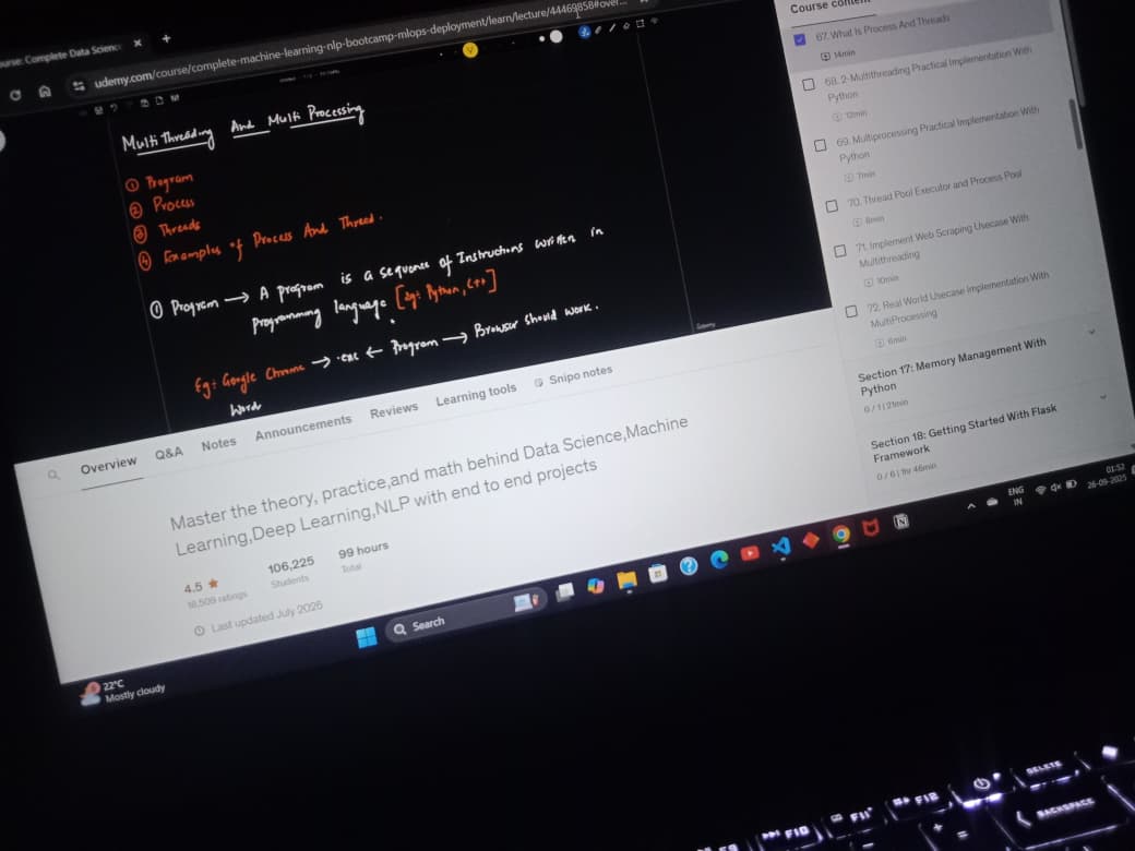 PranavG_23_'s tweet image. 📅 Day 48 – Complete DS, ML, DL &amp;amp; NLP Bootcamp

🔹 Learned:
• Multithreading basics &amp;amp; practical usage
• Multiprocessing for parallel tasks

🔹 Other:
• Made a PPT &amp;amp; registered for coding competitions
• Also did some college assignments

#100DaysOfML #Python #Multithreading