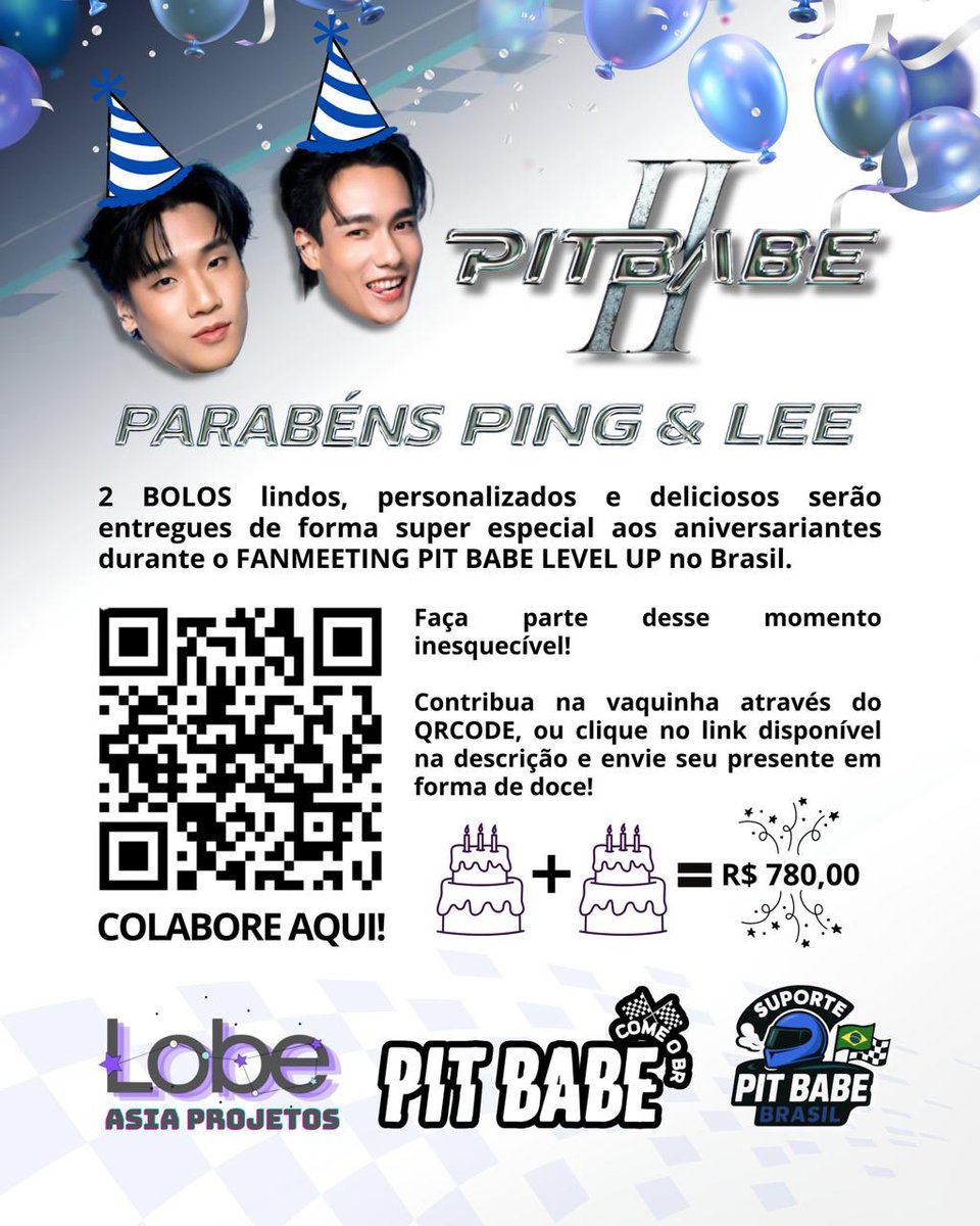 LobeProjetos's tweet photo. 🏁🚨🚨Atenção, fãs de PitBabe 🏁

Chegou a nossa hora de realizar um projeto incrível para celebrar o aniversário de Ping & Lee ‼️

⏳ Temos até o dia 28/09 para bater a meta de R$ 780,00 e tornar esse momento inesquecível.

⚠️ Faltam apenas R$ 234,00 

📲 Contribua pelo QR Code ou clique no link e envie seu presente em forma de doce 🍰💙

🔗https://t.co/OeKRiodlHy

🔹 Apoio: Lobe Asia Projetos | Pit Babe  Come o BR | Suporte Pit Babe Brasil