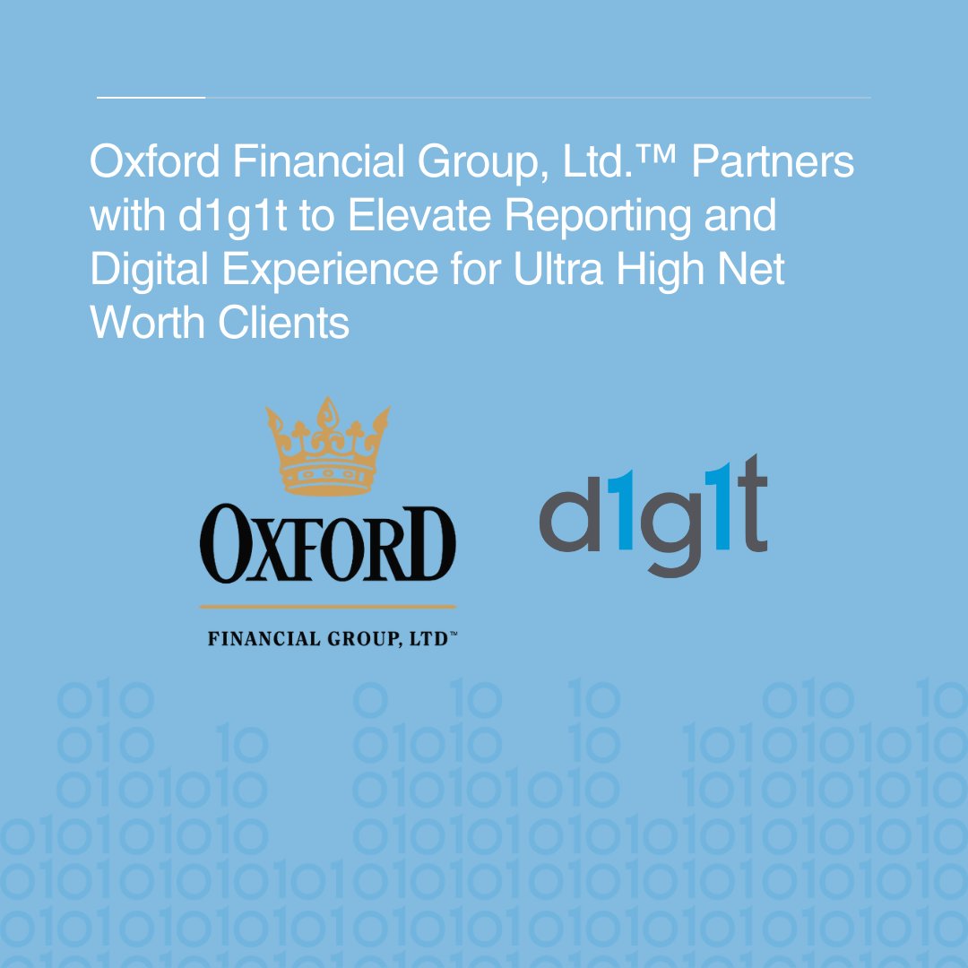 Oxford Financial Group Ltd.™, one of the largest independent RIAs in the U.S., has selected the d1g1t platform to elevate reporting and digital experiences for ultra-high-net-worth clients. Read the press release - d1g1t.com/resources/blog…