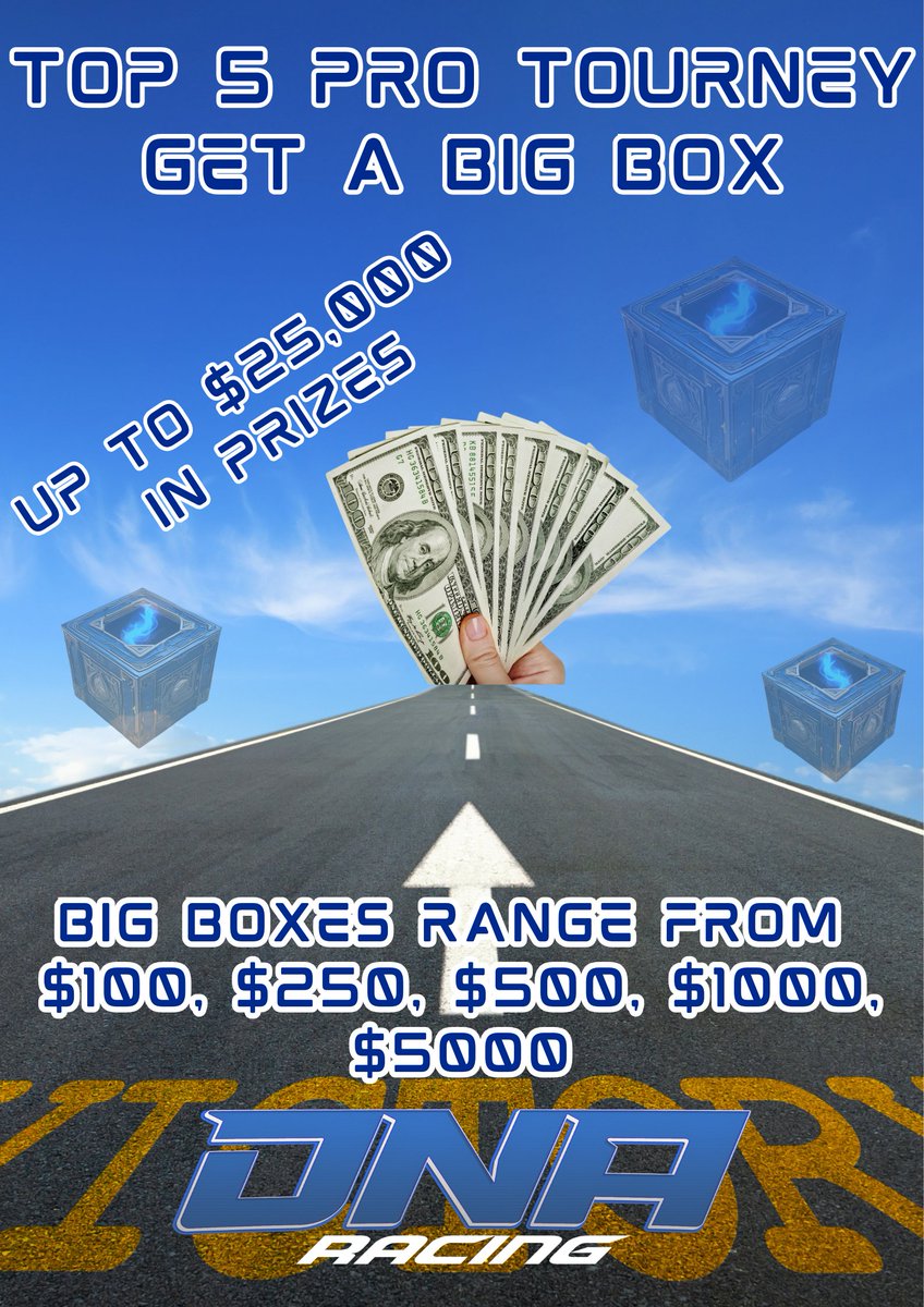 Join the TOP 5 PRO TOURNEY by <a href="/DNARacing2023/">DNA Racing</a> ! 
GET A BIG BOX with PRIZES up to $25,000! 
BIG BOXES range from $100, $250, $500, $1,000, $5,000! 
Win CASH, compete in the ultimate PRO TOURNEY, and grab your BIG BOX today!

DNA is different!
 #DNARacing #Top5ProTourney #BigBox