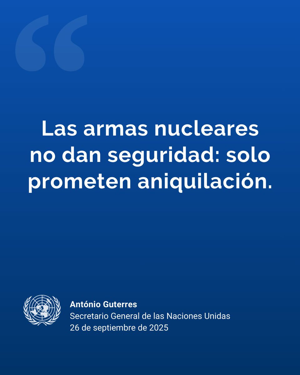 “Las armas nucleares no dan seguridad: solo prometen aniquilación”. — <a href="/antonioguterres/">António Guterres</a>

En el Día Internacional para la Eliminación Total de las Armas Nucleares, el Secretario General instó a los Estados que poseen estas armas a disipar esta amenaza que pende sobre la humanidad.