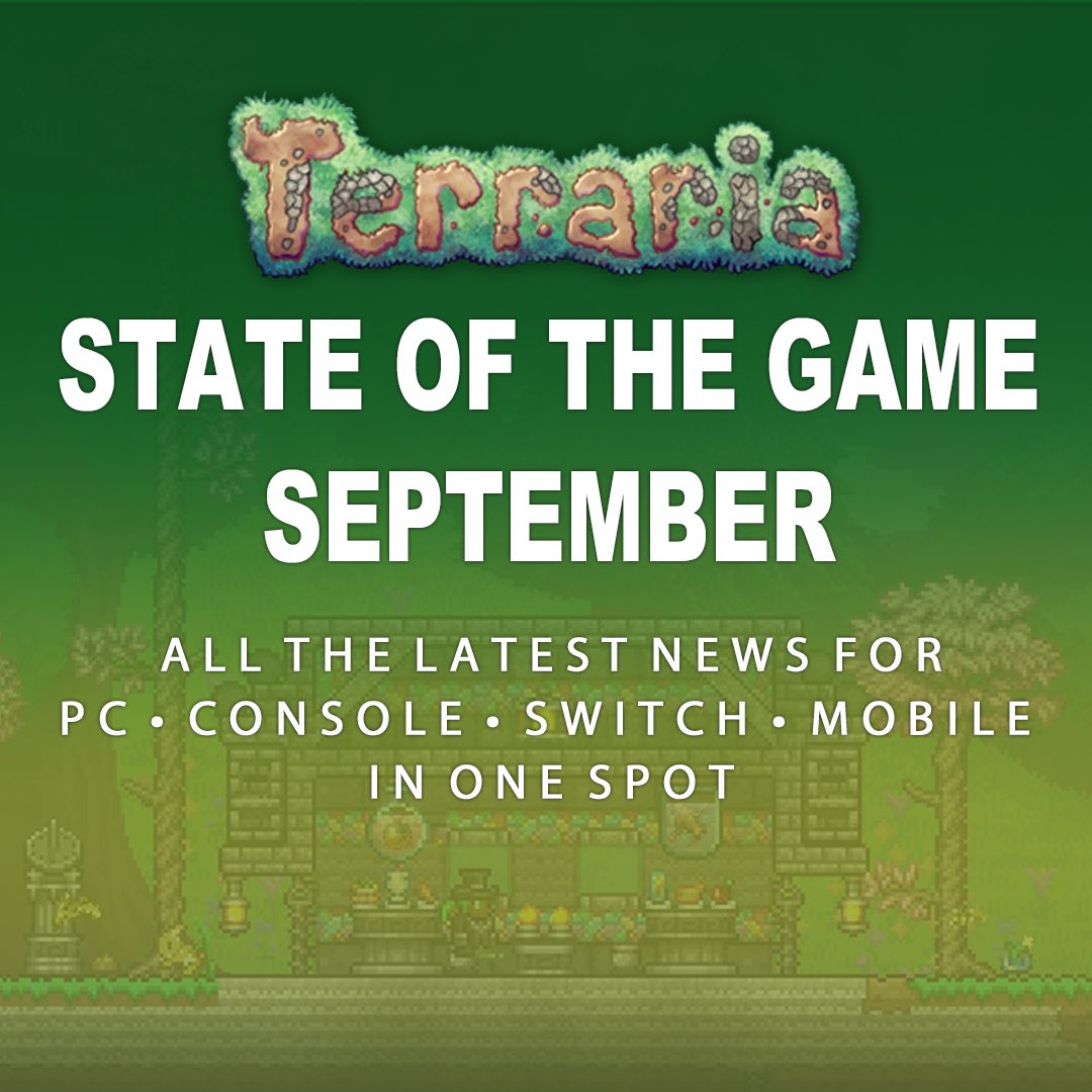 State of the Game September is live! Visit the Terraria Community Forums for the latest news!