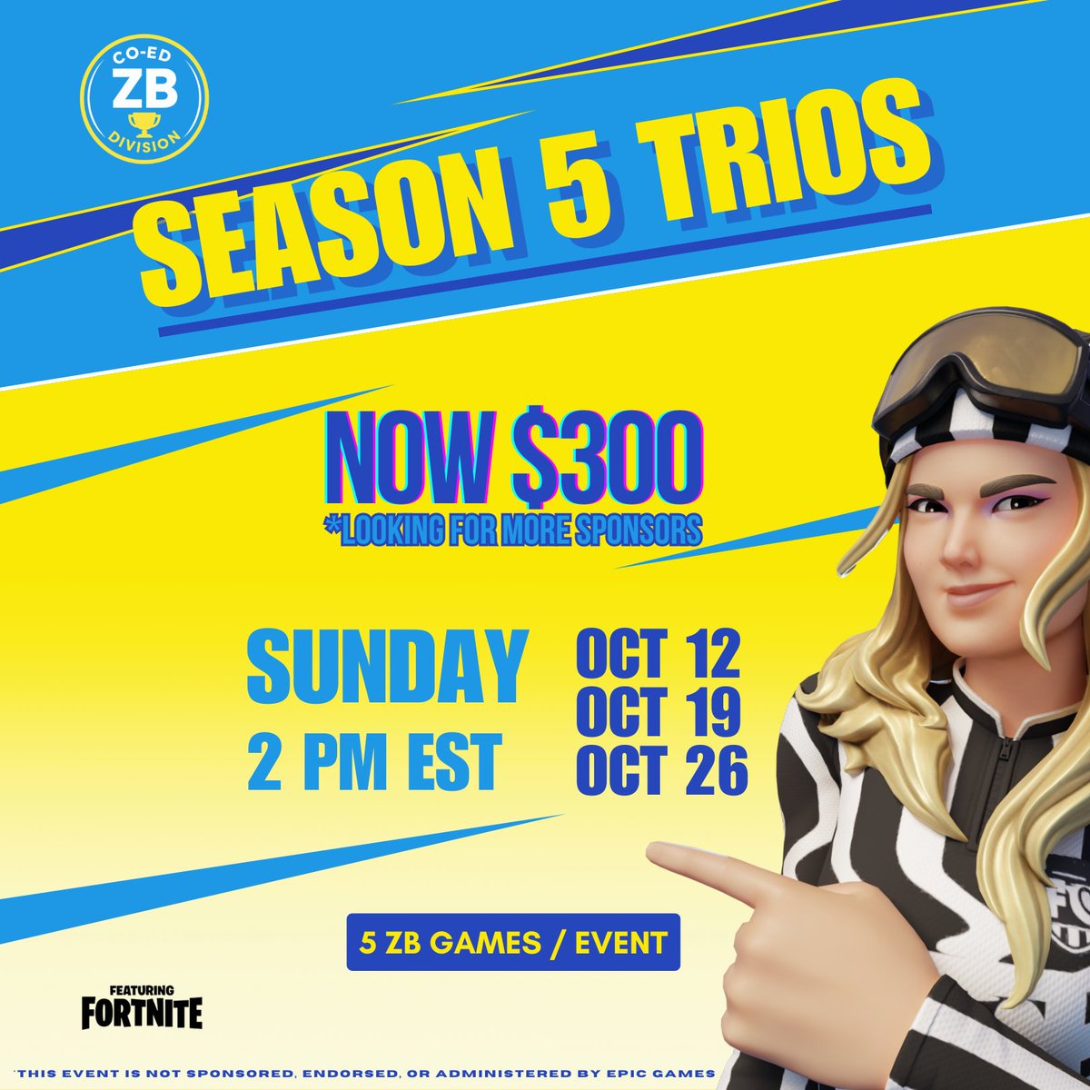 🎃 $300 Halloween ZBD Season 5 Trios - Sign-Ups LIVE!

👥 2 Boys + 1 Girl or 2 Girls + 1 Boy
📅 3 events / 5 ZB games each
🗓 Every Sunday • 2 PM EST • Starts Oct 12

1️⃣ Like + RT
2️⃣ Follow <a href="/coed_zbd/">Co-Ed Zero Build Division</a>
3️⃣ Tag your trio

If selected, you’ll receive a DM📩

More details in
