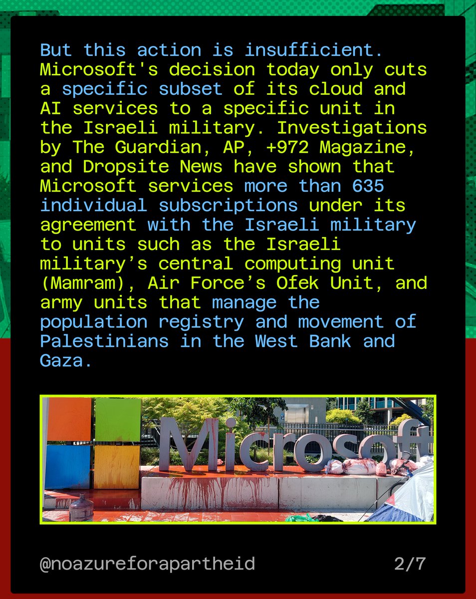 NoAz4Apartheid's tweet image. In an unprecedented, but insufficient, win for our campaign, Microsoft has caved under pressure and made the significant decision to stop the sale of a subset of its cloud and AI services to Unit 8200, the spy agency of the Israeli military.