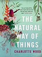 daviddoeswords's tweet photo. Published #onthisday2015 The Natural Way of Things 5th #novel by Australian #writer Charlotte Wood won the Stella Prize for writing by Australian women &amp; the Indie Award (2016) ten young women are held prisoner in the Australian bush by two men the women discover they are all … https://t.co/nboktsHIBu