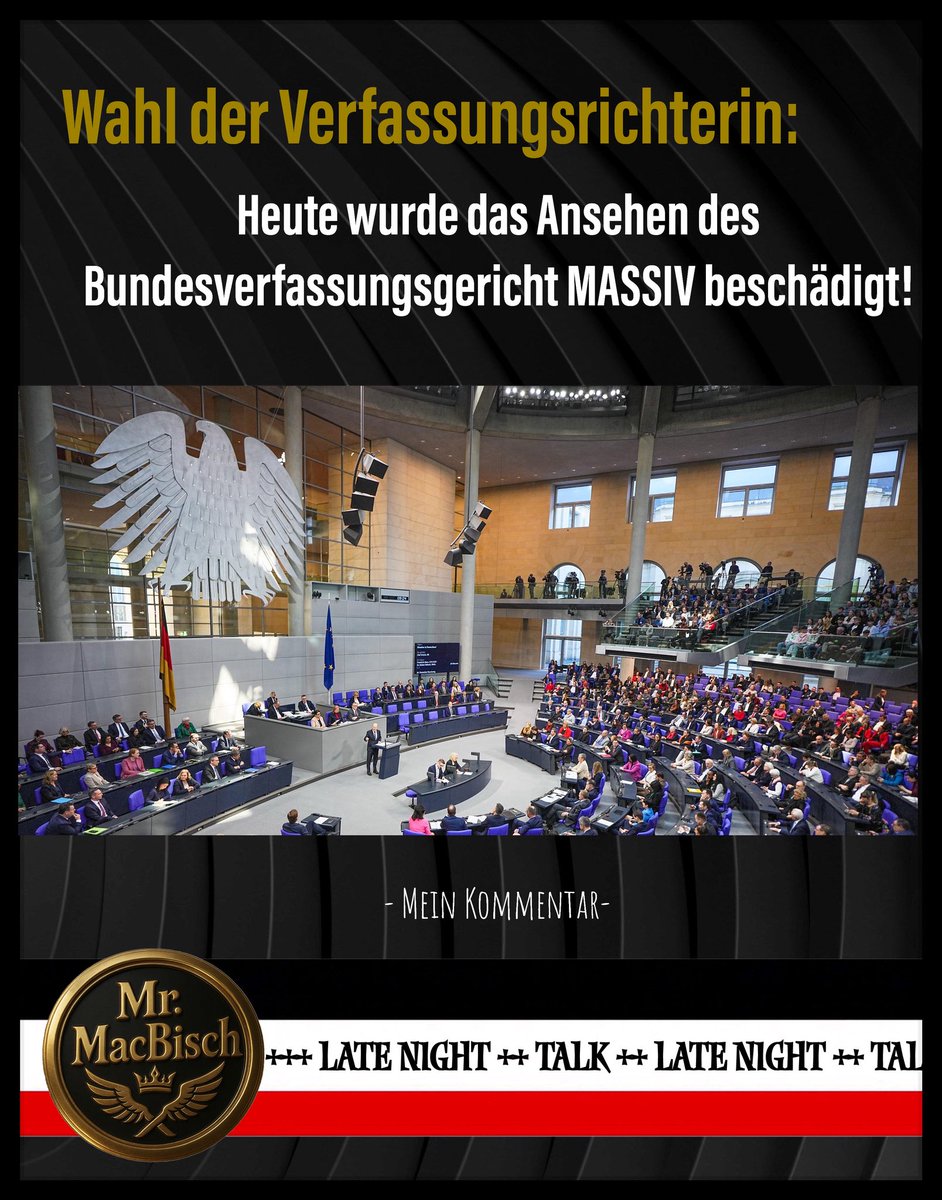 🇩🇪 MacBisch‘s Late Night Talk 🇩🇪

+++ Heute wurde das Ansehen des Bundesverfassungsgerichts massiv beschädigt - Danke CDU +++

🇩🇪⚔️🇩🇪⚔️🇩🇪⚔️🇩🇪⚔️🇩🇪⚔️🇩🇪⚔️🇩🇪

(Mein Kommentar)

Nabend, liebe Heimatverbundenen…

Die heutige Ernennung von Ann-Katrin Kaufhold an das