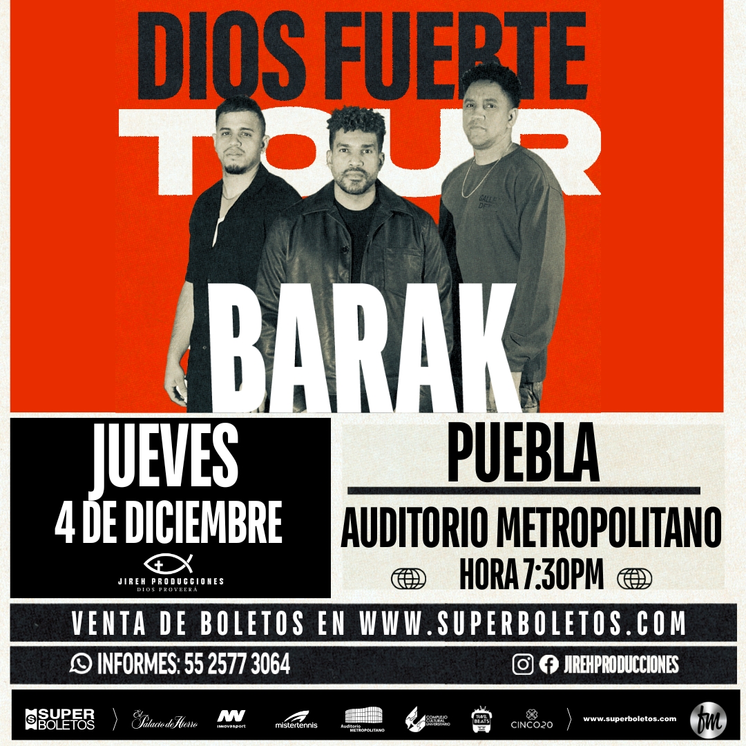 🙌✨ ¡La espera terminó!  

Este jueves 4 de diciembre, 7:30 pm, el Auditorio Metropolitano se llenará de fe, música y adoración con el Dios Fuerte Tour de BARAK. 🎶🔥 

🎟 Boletos en 👉 superboletos.com
📲 Informes: 5525773064 

#BarakEnPuebla #DiosFuerteTour