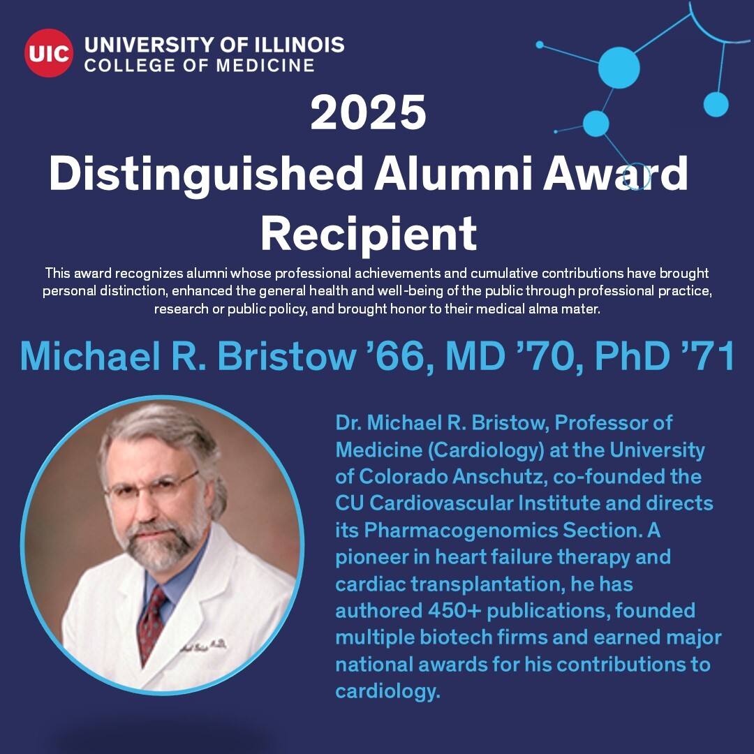 University of Illinois College of Medicine (@uiccom) on Twitter photo First is Dr. Michael Bristow, recipient of the Distinguished Alumni Award for his groundbreaking work in cardiology and transplant research. Read more about Dr. Bristow and all of our awardees here: go.uic.edu/aa25 First is Dr. Michael Bristow, recipient of the Distinguished Alumni Award for his groundbreaking work in cardiology and transplant research. Read more about Dr. Bristow and all of our awardees here: go.uic.edu/aa25