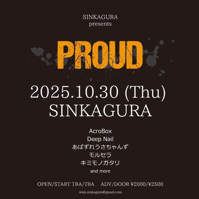 abazure_usagi's tweet image. 【SINKAGURA PROUD】
🟥2025年10月30日（火）
🟦心斎橋新神楽
🟨開場:TBA/開演:TBA
［共演］
AcroBox
Deep Nail🆕
モルセラ
キミモノガタリ
and more…