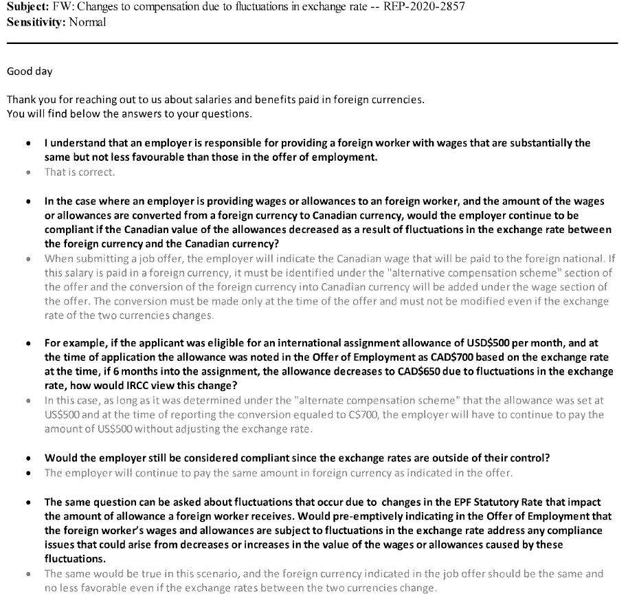 IRCC REP-2020-2857

Question: An employer is responsible for providing a foreign worker with wages that are substantially the same but not less favourable than those in the offer of employment. How does this work if someone is paid in a foreign currency and the currency