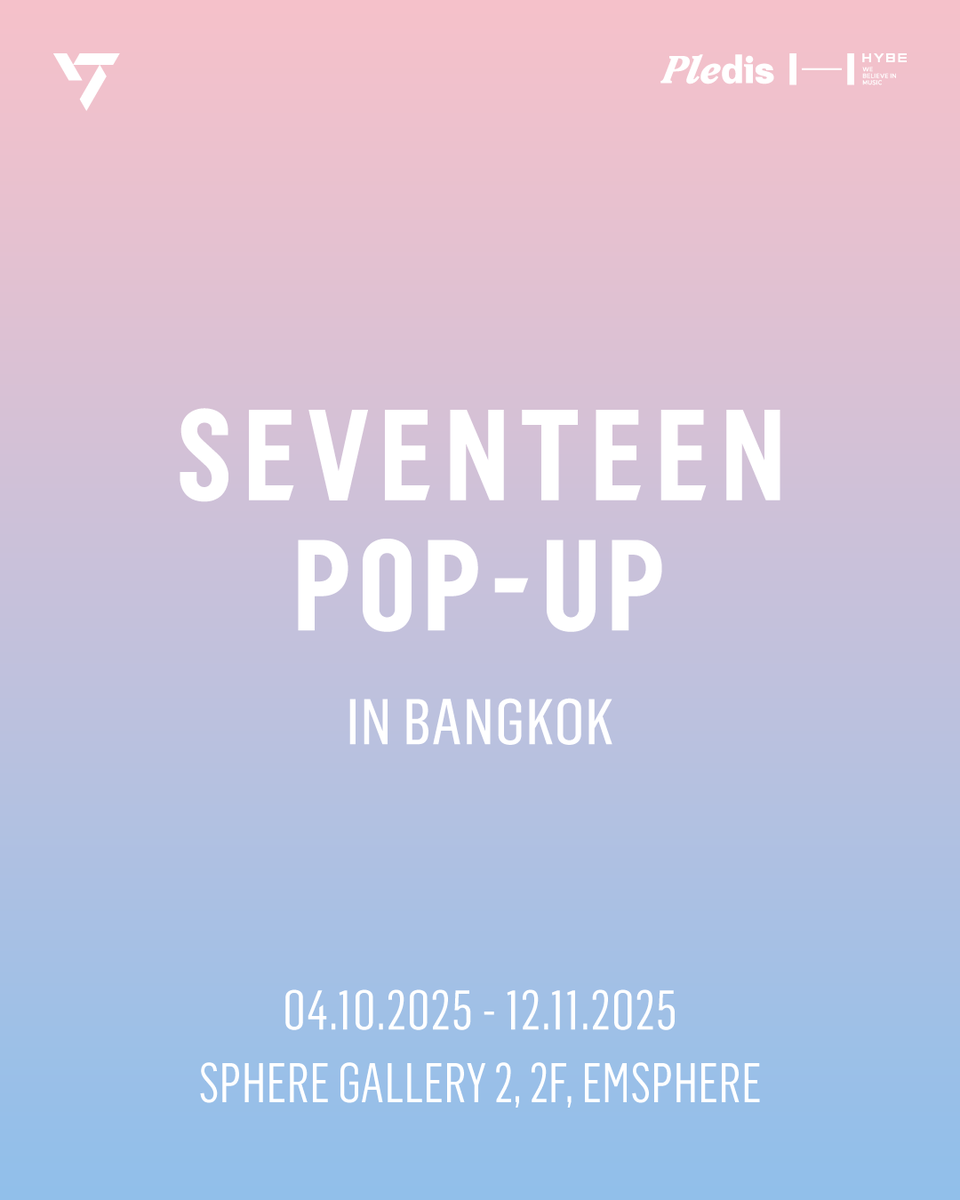 SEVENTEEN POP-UP in BANGKOK

เตรียมกาปฏิทินไว้เลยนะ CARATs! 💎
ประสบการณ์ป๊อปอัพสุดพิเศษกำลังรอคุณอยู่! ✨

Save the date, CARATs! 💎
A special pop-up experience is waiting just for you! ✨

📅2025.10.04 (Sat) - 2025.11.12 (Wed)
📍SPHERE GALLERY 2, 2F, EMSPHERE

#세븐틴