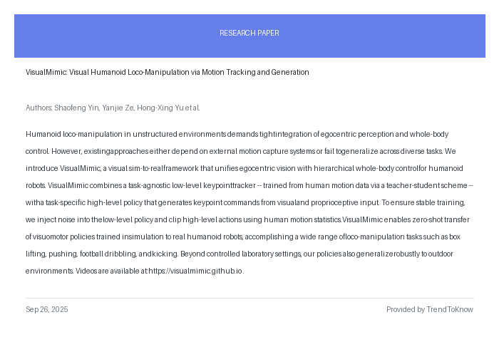 aitrendings's tweet image. VisualMimic: Visual Humanoid Loco-Manipulation via Motion Tracking and Generation
👥 Shaofeng Yin, Yanjie Ze, Hong-Xing Yu et al.
#AIResearch #MachineLearning #HumanoidRobotics #ComputerVision #SimToReal
🔗 trendtoknow.ai