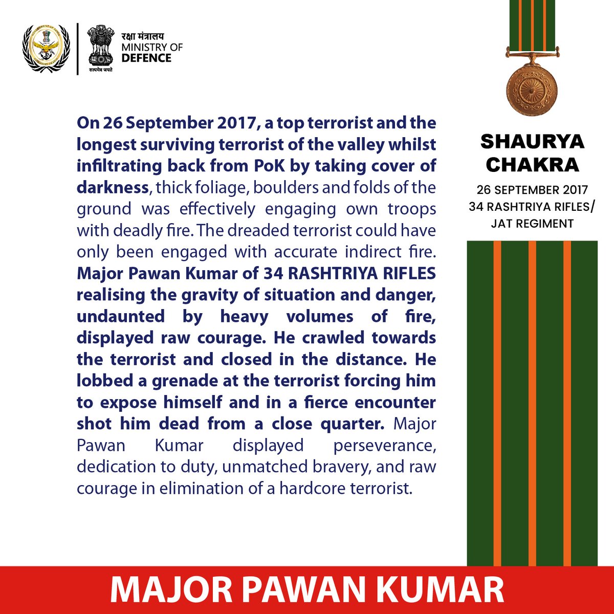 GallantryAward's tweet image. On 26 September 2017, Major Pawan Kumar of 34 RASHTRIYA RIFLES displayed astute acumen and indomitable spirit while fighting two hardcore terrorists infiltrating back from PoK. He showed perseverance, unmatched bravery and killed one terrorist. He was awarded #ShauryaChakra for…