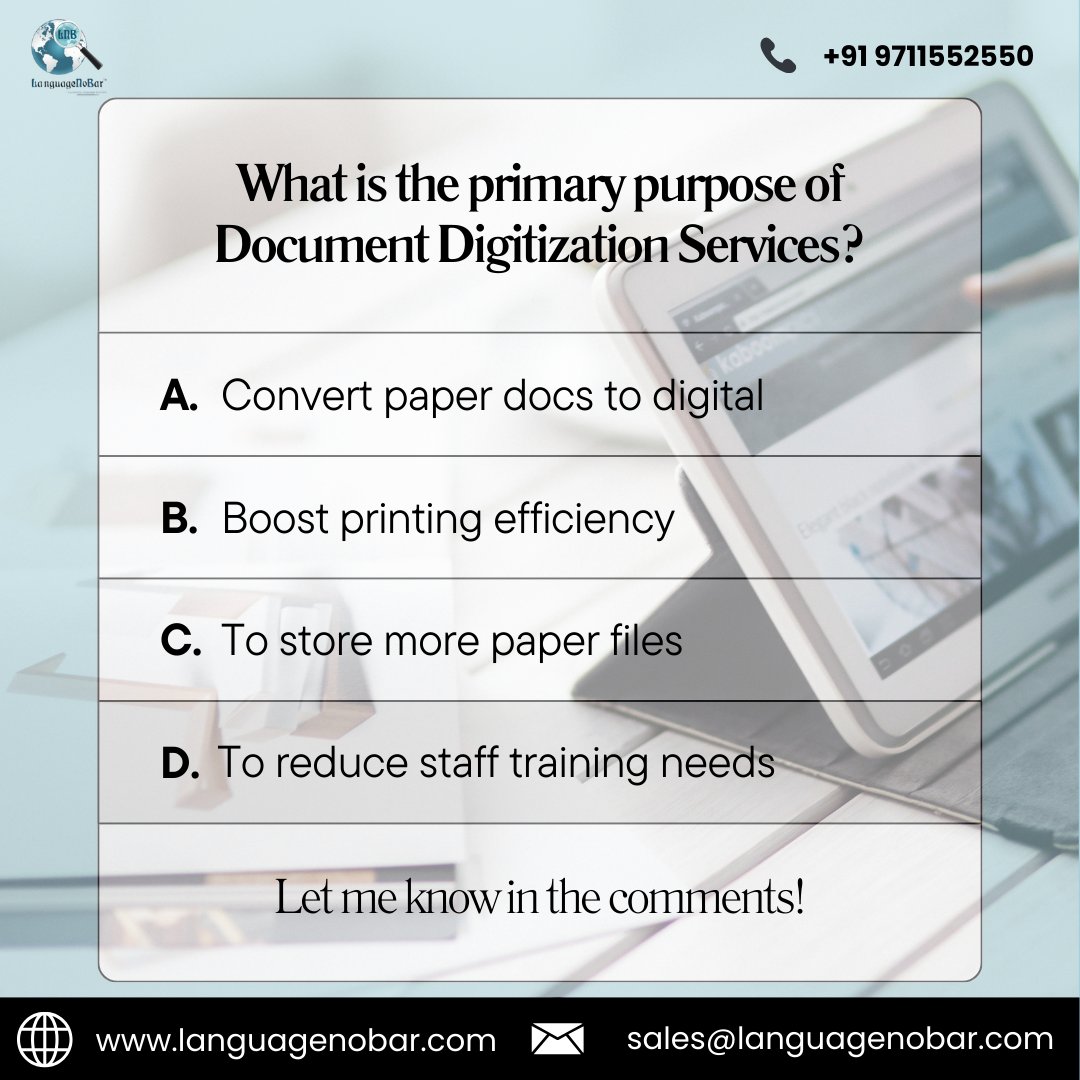 LanguageNoBar's tweet image. 📄✨ What is the primary purpose of Document Digitization Services?
A. Convert paper docs to digital
B. Boost printing efficiency
C. Store more paper files
D. Reduce staff training needs
👉 Comment your answer below!
#DocumentDigitization #GoPaperless #DigitalTransformation