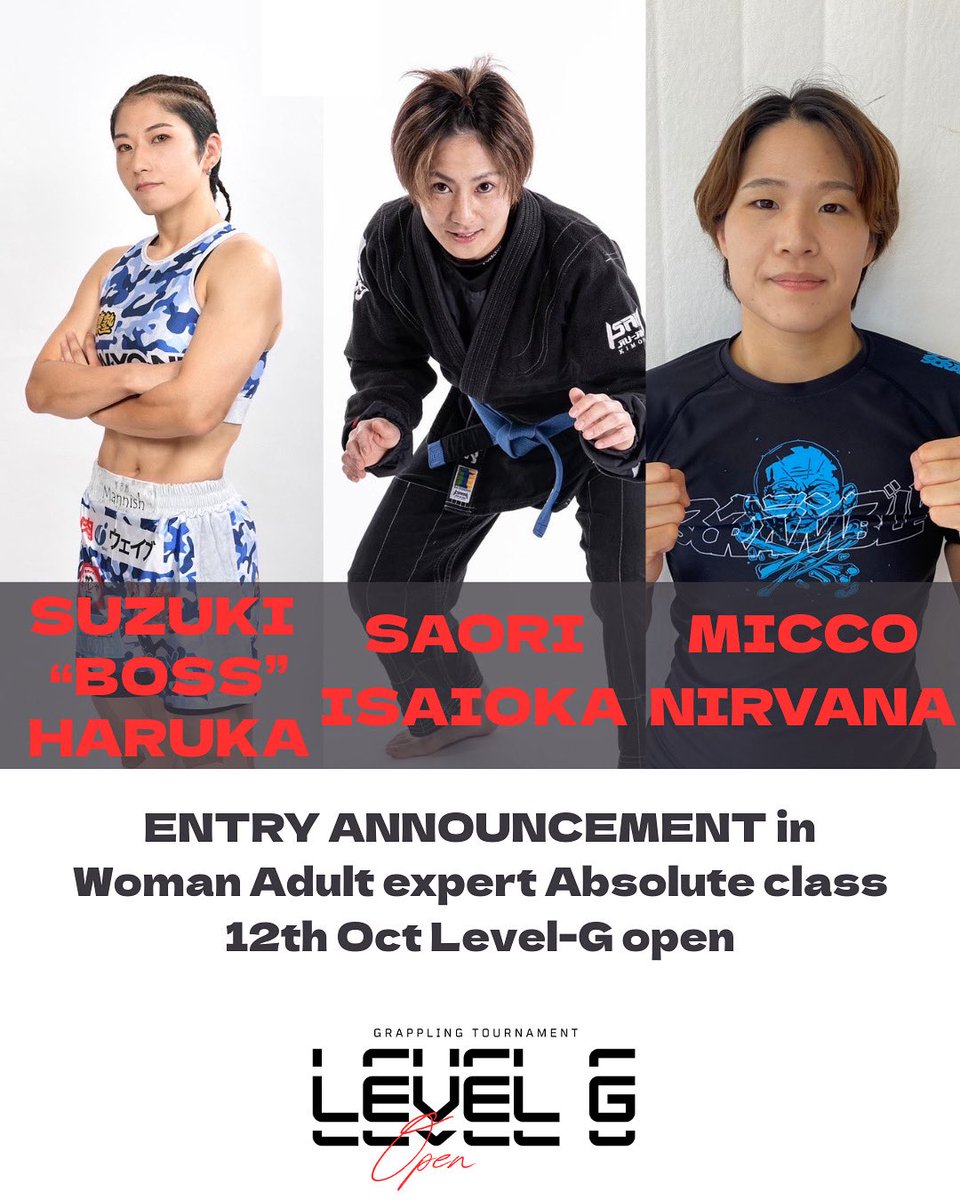 LevelGrappling's tweet image. Level-G北信越オープン
女子アダルト/上級にプロファイターが続々参戦！！

【参戦予定選手】
石岡沙織(禅道会)*青木沙織
RIZIN/DEEP JEWELS参戦

ミッコ・ニルヴァーナ(今成柔術)*清水美貴子
DEEP JEWELS参戦

鈴木“BOSS”遥(SAI-GYM)*鈴木遥
DEEP JEWELS参戦

大会詳細▼
levelggrappling.com/event/hokushin…