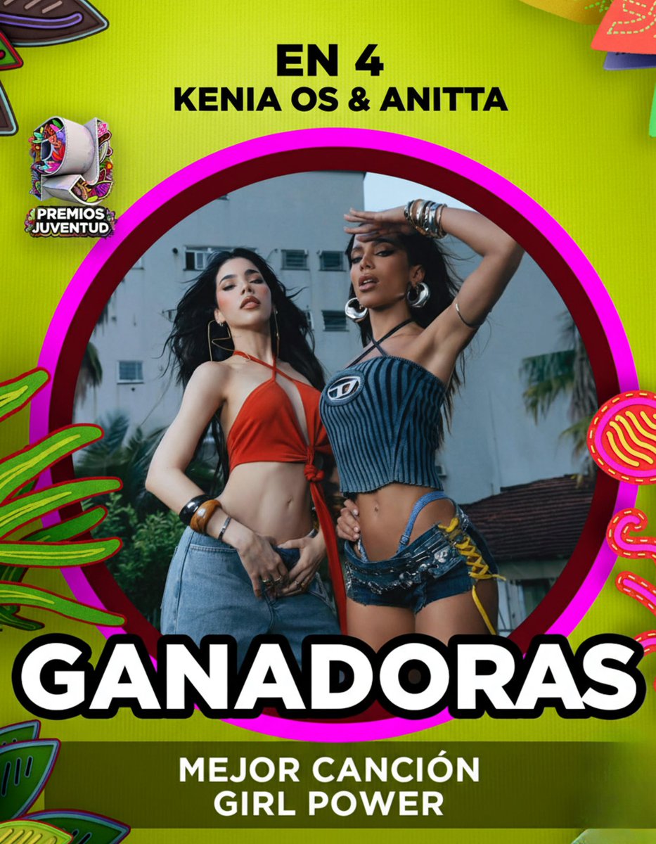 “En 4” de @KeniaOS y <a href="/Anitta/">Anitta</a> son ganadoras de los Premios #PremiosJuventud en la categoría “Girl Power”.