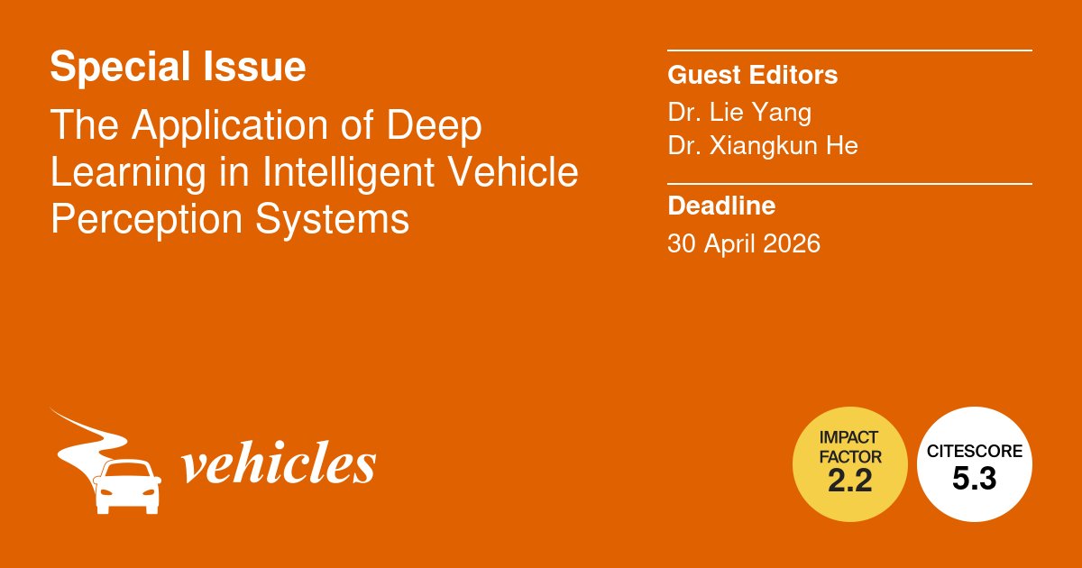 📢The submission deadline of the Special Issue "The Application of Deep Learning in Intelligent Vehicle Perception Systems" was extended to 30 April 2026.
#perception #deeplearning #vehicles

Read the latest publications: mdpi.com/journal/vehicl…