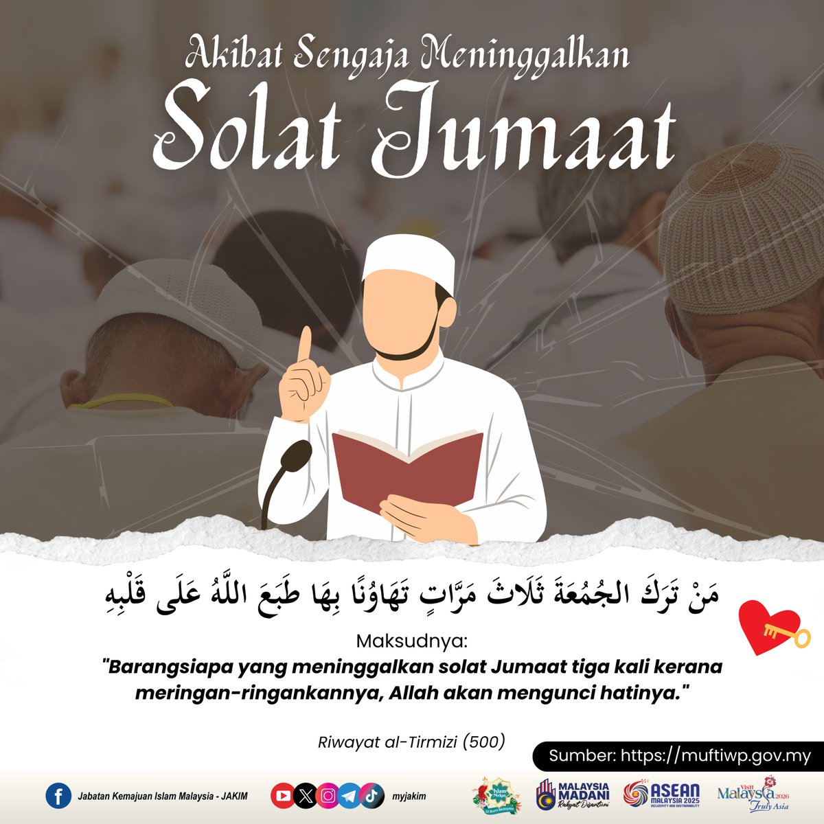 MyJAKIM's tweet photo. Akibat Sengaja Meninggalkan Solat Jumaat

Sesiapa yang sengaja meninggalkan solat Jumaat tanpa uzur syarie hukumnya adalah berdosa besar. Lebih dahsyat, hatinya boleh menjadi keras hingga tertutup daripada menerima hidayah Allah SWT.

Jangan sia-siakan panggilan azan Jumaat. Ia peluang rahmat, bukan sekadar rutin mingguan.

#JAKIMuntukUmmah
#PelanTransformasiAlFalah
#IslamMekarDiBumiMalaysia
#MalaysiaMadani