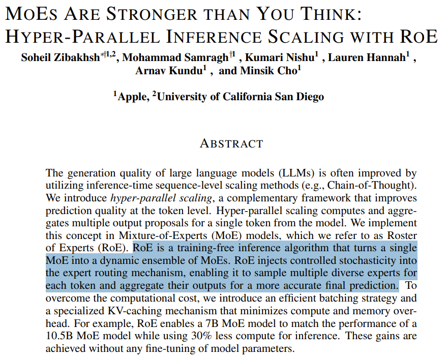 jiqizhixin's tweet image. An intriguing paper from Apple.

MoEs Are Stronger than You Think: Hyper-Parallel Inference Scaling with RoE

Paper: arxiv.org/abs/2509.17238
