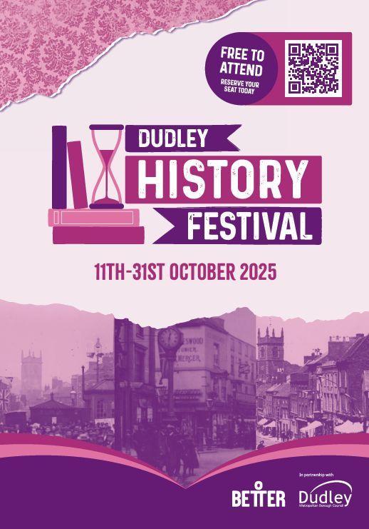 Dudley History Festival 11th to 31st October/ More details of talks and other events at better.org.uk/library/dudley…