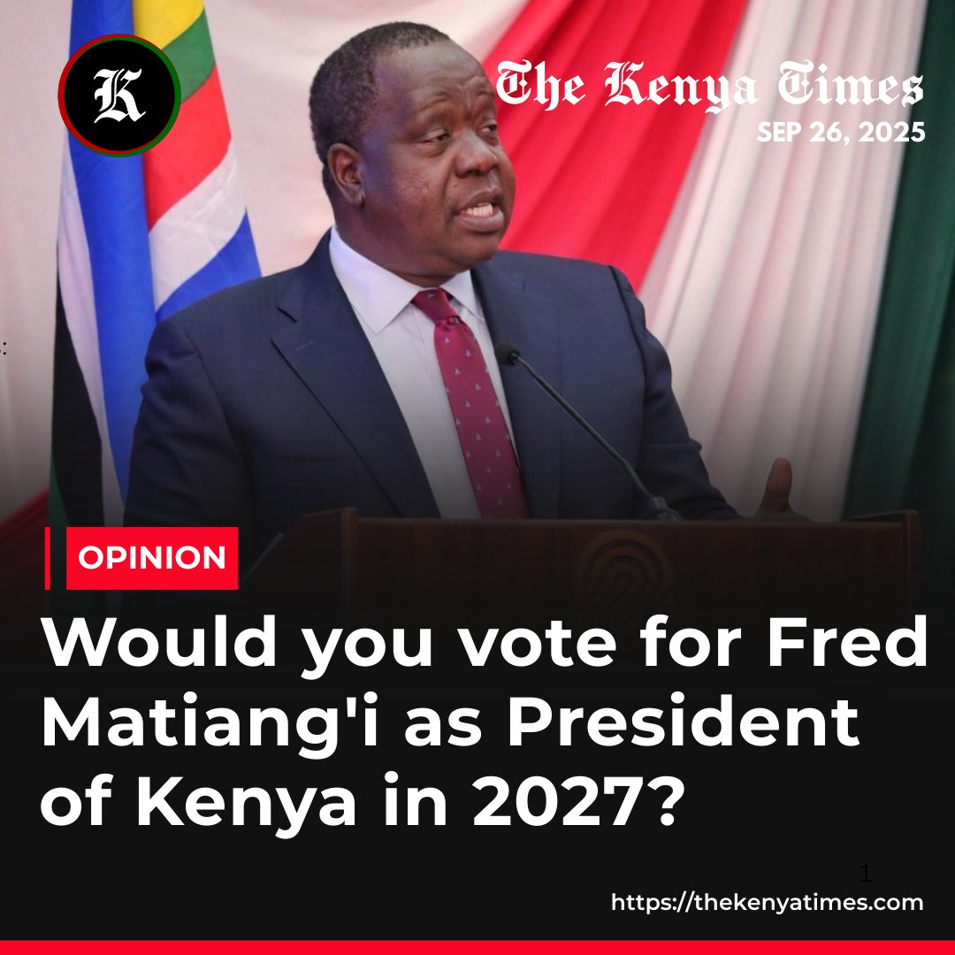 Would you support Fred Matiang'i for President in the 2027 Kenyan election?