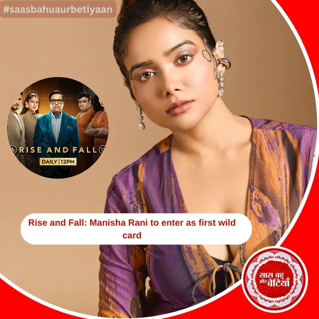 ATSBB's tweet photo. Rise and Fall: Manisha Rani to enter as first wild card

#riseandfall #ashneergrover #manisharani #saasbahuaurbetiyaan #sbb https://t.co/ibR82GG9PW