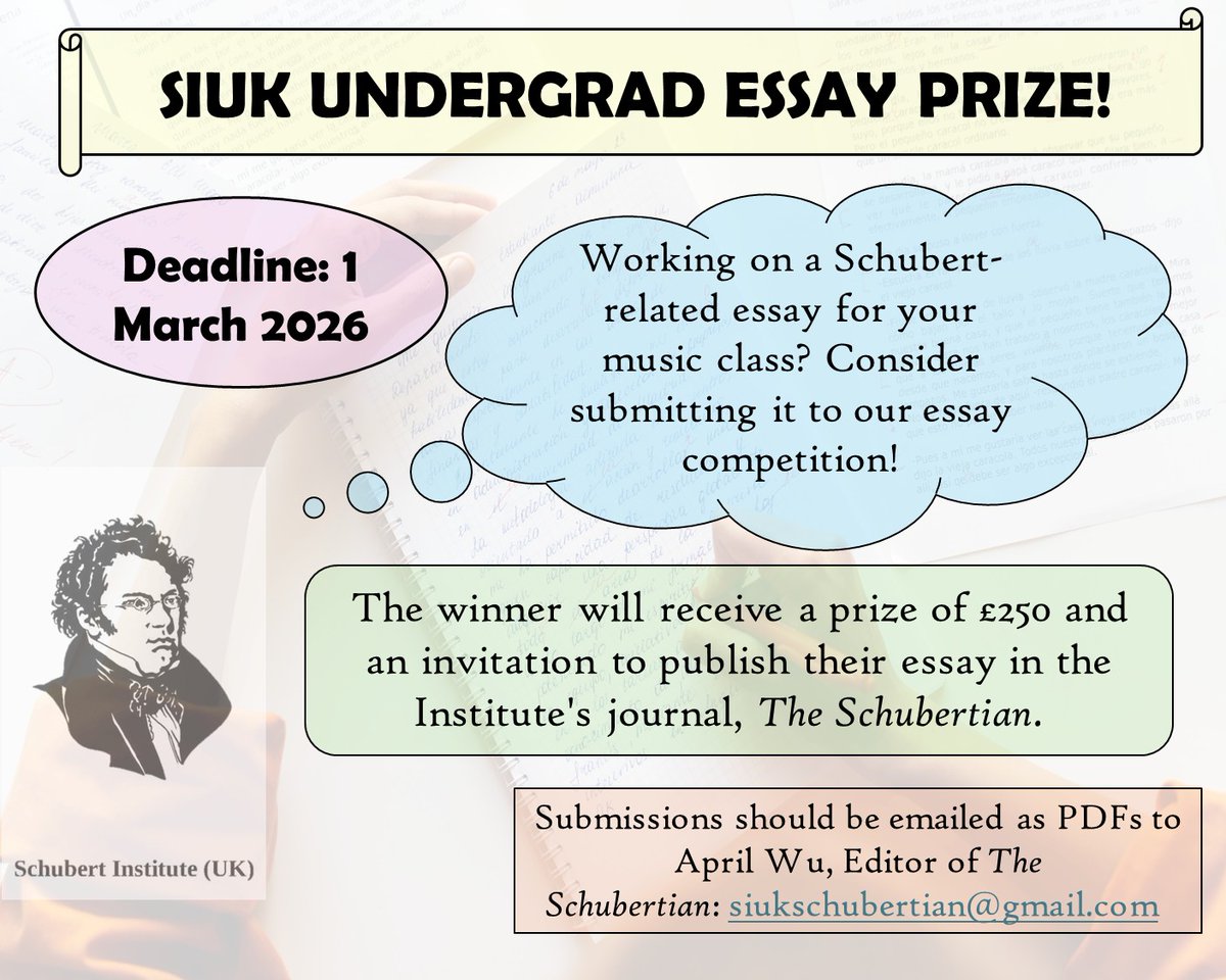 We are pleased to inaugurate the Undergraduate Essay Prize. Submissions invited on any aspect of Schubert's life and music, his wider circle, cultural context, and reception history. Send submissions with your name, course, and institution. Membership (£5 for students) required.
