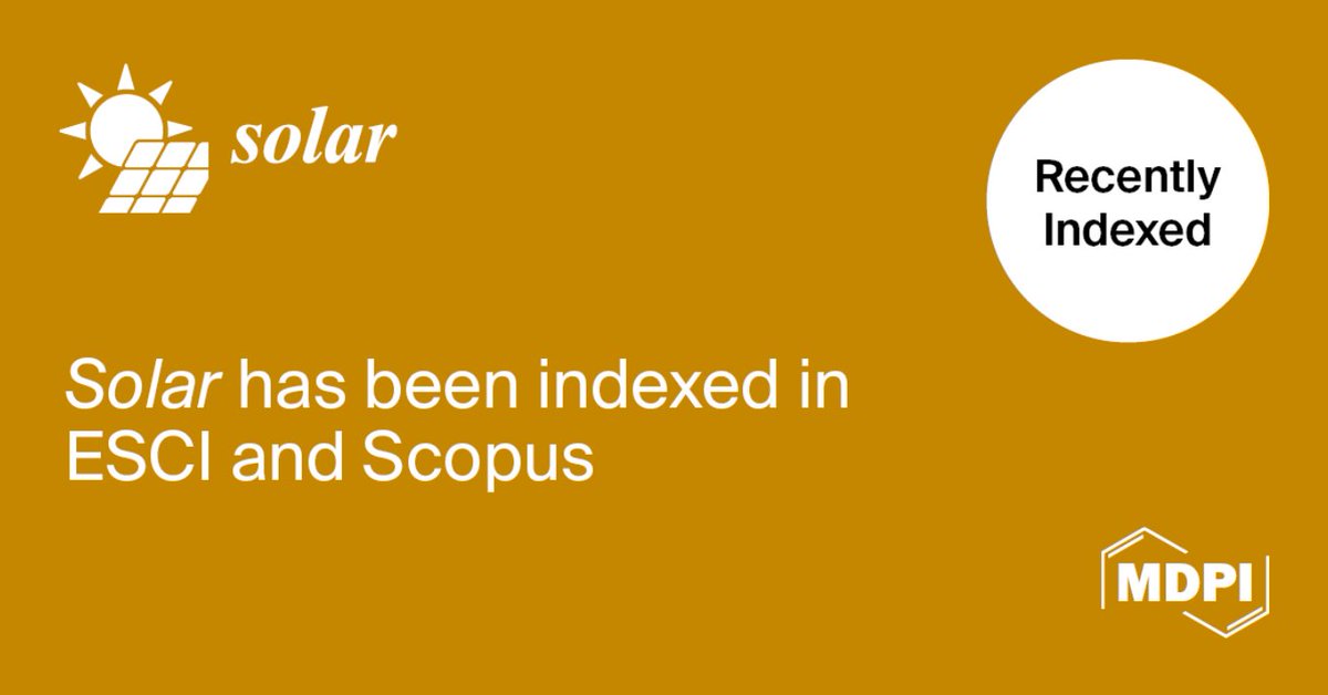 MDPIOpenAccess's tweet image. We are pleased to announce that @MDPISolar (ISSN: 2673-9941) has been accepted for coverage in both the Emerging Sources Citation Index and Scopus. 

Find out more about submitting a manuscript to Solar: brnw.ch/21wW6KI

#mdpi #openaccess #solar #research