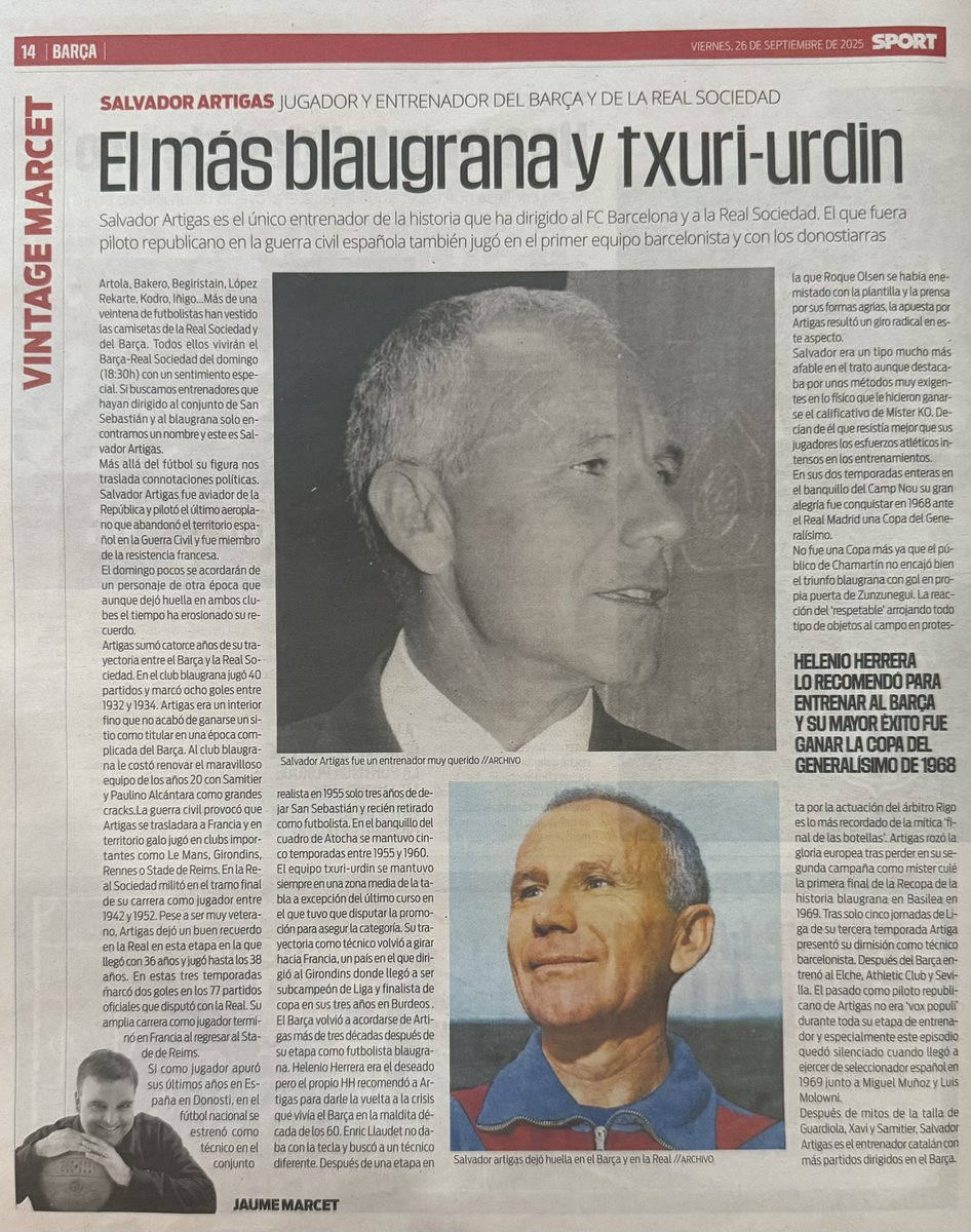 Hoy en <a href="/sport/">Diario SPORT</a>, Salvador Artigas, único entrenador que ha dirigido al <a href="/FCBarcelona_cat/">FC Barcelona</a> y a la <a href="/RealSociedad/">Real Sociedad Fútbol</a>. Con los azulgranas ganó la mítica “final de las botellas” y llegó a la final de la Recopa, perdida ante el Slovan. Con los vascos, estuvo 5 años. Escrito por <a href="/jaumemarcet/">Jaume Marcet</a>