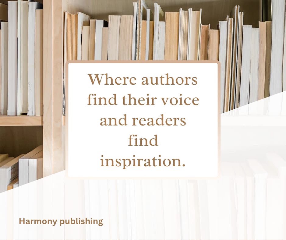 At Harmony Publishing, we believe every story matters.

💡 Ready to share your story with the world? Let’s create something unforgettable together.

#HarmonyPublishing #WritersCommunity #ReadersInspiration #AuthorLife #BookLovers
