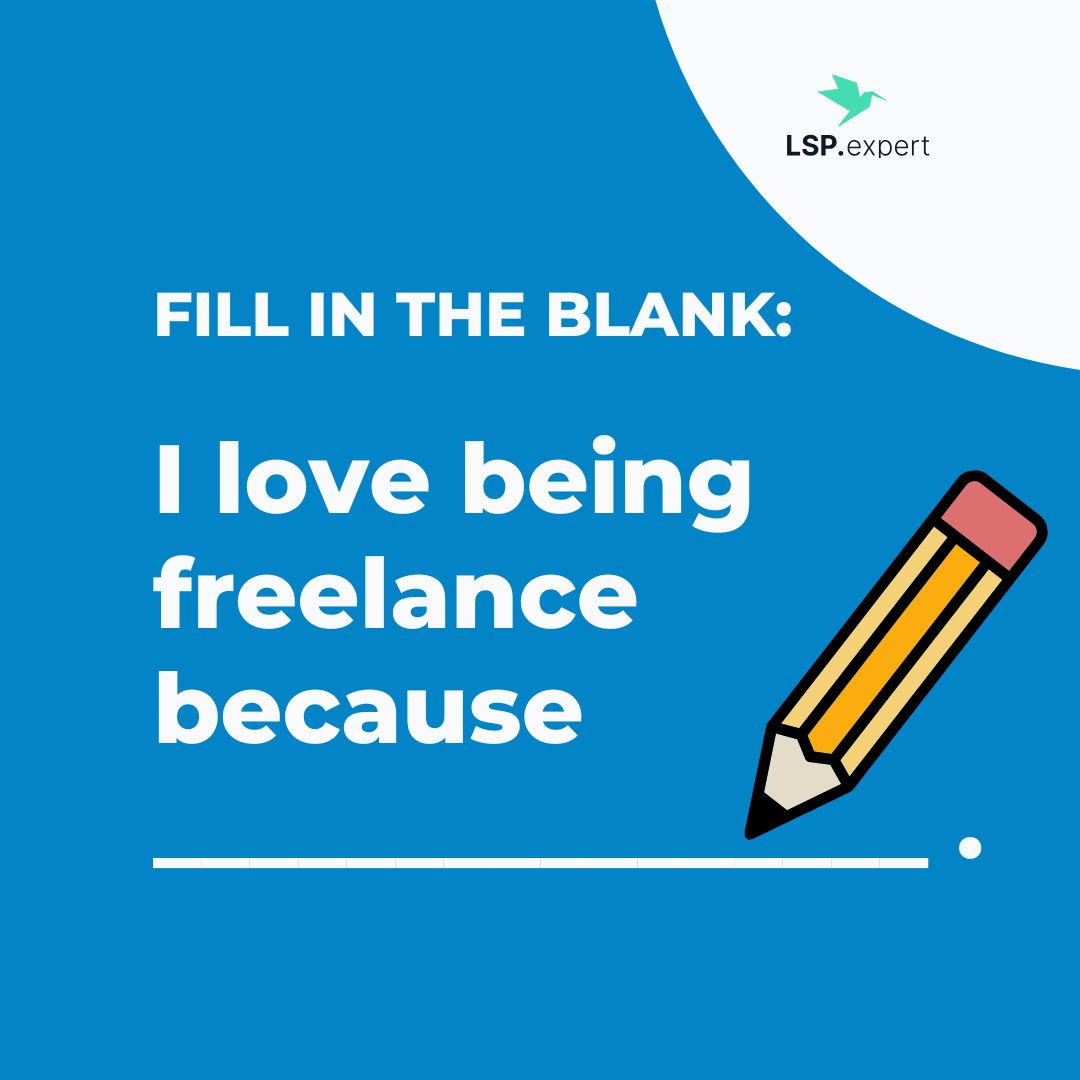 ill in the blank: I love being freelance because ______.

It’s not without its trials, but we love it, so let’s celebrate some of the wonderful things about the freelance life.

#xl8