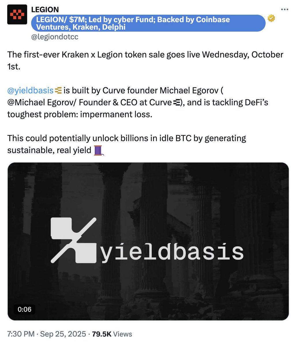 y_cryptoanalyst's tweet photo. 踏空Plasma 给我狠狠上了一课：牛市不能对项目有偏见，不能对公售塞钱有偏见，尤其是资本抱团组局的项目。

Kaito, Buildpad 等公售平台的崛起带回了曾经ICO 时代的盛况，决定公售投入产出比的核心在于选品。这次我想选 @yieldbasis.

@yieldbasis 是由稳定币 @CurveFinance 创始人@newmichwill 创立，旨在消除LP 无常损失的去中心化收益协议。同时也是ICO 平台 @legiondotcc 和CEX @krakenfx 联合推出的首个公售项目。

扒了下这个ICO 平台的背景，@legiondotcc 由Delphi Labs 孵化，完成了2轮共计700万美元融资，融资机构包括Coinbase/ Kraken/ https://t.co/tAx2hiceu6 等CEX 背后的资本。监管合规性非常高。

再聊回首个公售项目本身，@yieldbasis 通过基于创新的杠杆AMM 模型，将用户通过AMM 交易产生的手续费作为存入资产的底层收益。即收益本质上取决于真实的市场做市交易波动，而非不可持续的原生代币补贴。

关于公售：9月29日晚10点开始在 @legiondotcc 平台进行优先认购（基于Legion 分数获得优先配额）；10月1日晚10点同时在@legiondotcc 和 @krakenfx 上开启FCFS 轮抢购。感兴趣的可以提前注册好Legion 和Kraken 账号做好准备。Dyor.

ps: @yieldbasis 公售总额度为500万美元，其中20% 即100万美元配额分配给Legion 平台的优先认购轮；FDV 为 $200M，TGE 100% 解锁。