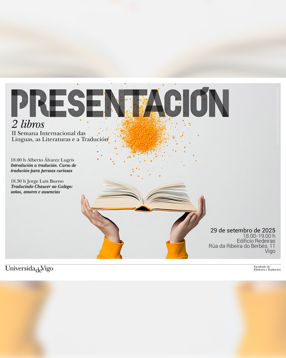 UVigo Filoloxía e Tradución (@fft_uvigo) on Twitter photo Presentación dos libros:
📖 "Introdución á tradución", traducido por Alberto Álvarez Lugrís.
📖 "O parlamento dos paxaros; O libro da duquesa", traducido por Jorge Luis Bueno Alonso.
📍 Edificio Redeiras.
📅 Luns 29/9/2025. De 18.00 a 19.00.
<a href="/uvigo/">Universidade de Vigo</a> #FiloloxíaeTradución #FFT Presentación dos libros:
📖 "Introdución á tradución", traducido por Alberto Álvarez Lugrís.
📖 "O parlamento dos paxaros; O libro da duquesa", traducido por Jorge Luis Bueno Alonso.
📍 Edificio Redeiras.
📅 Luns 29/9/2025. De 18.00 a 19.00.
<a href="/uvigo/">Universidade de Vigo</a> #FiloloxíaeTradución #FFT