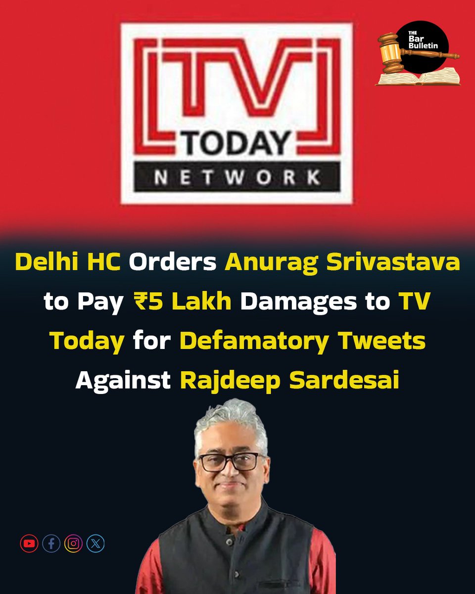 Delhi HC Orders Anurag Srivastava to Pay ₹5 Lakh Damages to TV Today for Defamatory Tweets Against Rajdeep Sardesai

Read More Here- thebarbulletin.com/delhi-hc-anura…

#DelhiHighCourt #AnuragSrivastava #CompensatoryDamages #DefamationCase #IndianJudiciary #MediaLaw #RajdeepSardesai
