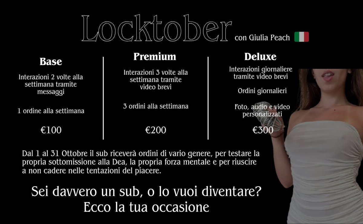 LOCKTOBER con DEA GIULIA PEACH
Ottobre si sta avvicinando, così come una nuova opportunità per voi per dimostrare la vostra sottomissione: LOCKTOBER con GIULIA PEACH!
Dal 1 al 31 Ottobre vivrete un percorso sempre più intenso, pieno di emozioni e di sfide.