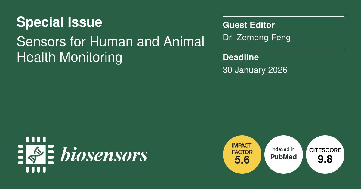 Biosensors_MDPI's tweet photo. 🚨 Special Issue Recommendation! 

Sensors for Human and Animal Health Monitoring

Guest Editor: Dr. Zemeng Feng

Check the details: https://t.co/EuWQZDFp9t

#HealthMonitoring #wearable #implantable #biomarkers
#biosensors #mdpi #openaccess https://t.co/pzMMWxNaJL