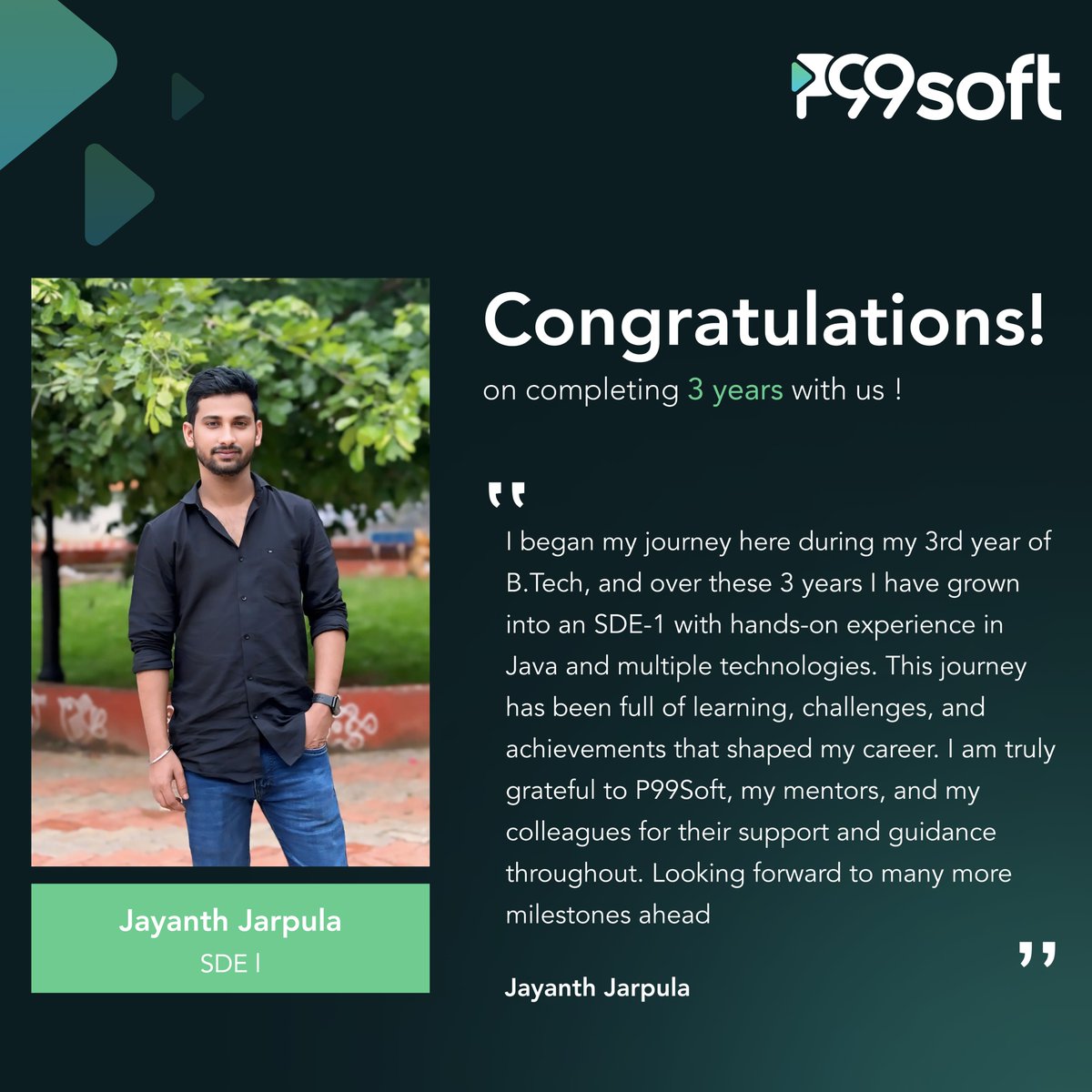 P99soft_Pvt_Ltd's tweet image. Celebrating 3 incredible years of dedication at #p99soft!

Congrats to Jayanth Jarpula on his 3rd work anniversary. 
Your passion &amp;amp; commitment inspire us every day. Here’s to many more milestones ahead! 

#workanniversary #teamwork #growth #employeeappreciation #success