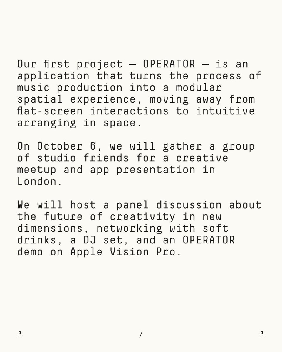 OPERATOR — our first app that challenges the familiar process of music production and turns it into a modular sculptural experience — is to launch very soon.

To celebrate the launch, we invite our London friends to gather and talk about the exciting potential of spatial