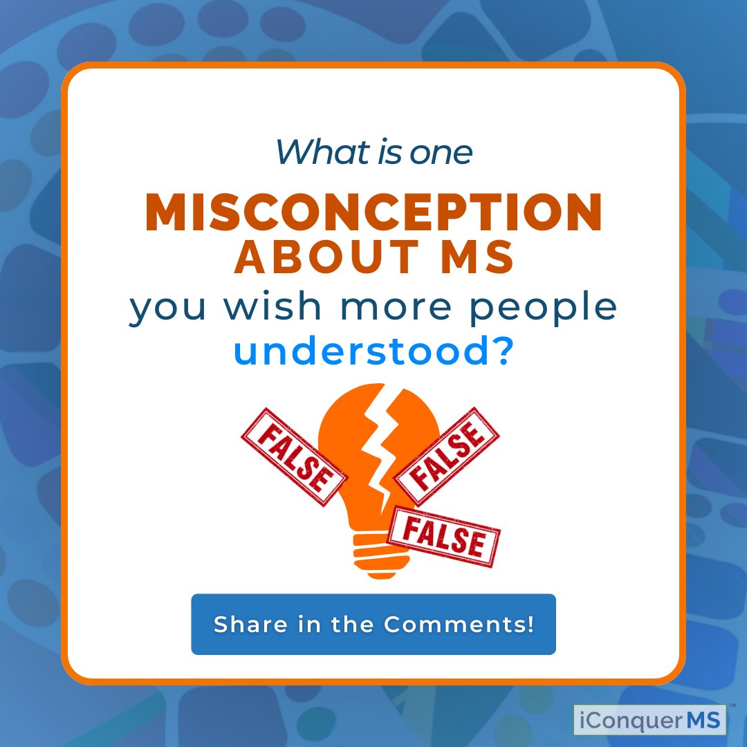 iConquerMS's tweet image. What’s a common misconception about MS that you wish more people understood?

🧡 Share in the comments!

#MSAwareness #MSCommunity