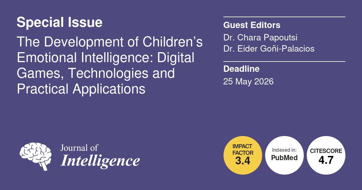Journal of Intelligence (@jintell_mdpi) on Twitter photo 📢 New Special Issue📢
📖 Title: The Development of Children’s Emotional Intelligence: Digital Games, Technologies and Practical Applications
🗃️ Guest Editors: Dr. Chara Papoutsi and Dr. Eider Goñi-Palacios
📅Deadline: 22 May 2026
👉 More info at:
mdpi.com/journal/jintel… 📢 New Special Issue📢
📖 Title: The Development of Children’s Emotional Intelligence: Digital Games, Technologies and Practical Applications
🗃️ Guest Editors: Dr. Chara Papoutsi and Dr. Eider Goñi-Palacios
📅Deadline: 22 May 2026
👉 More info at:
mdpi.com/journal/jintel…