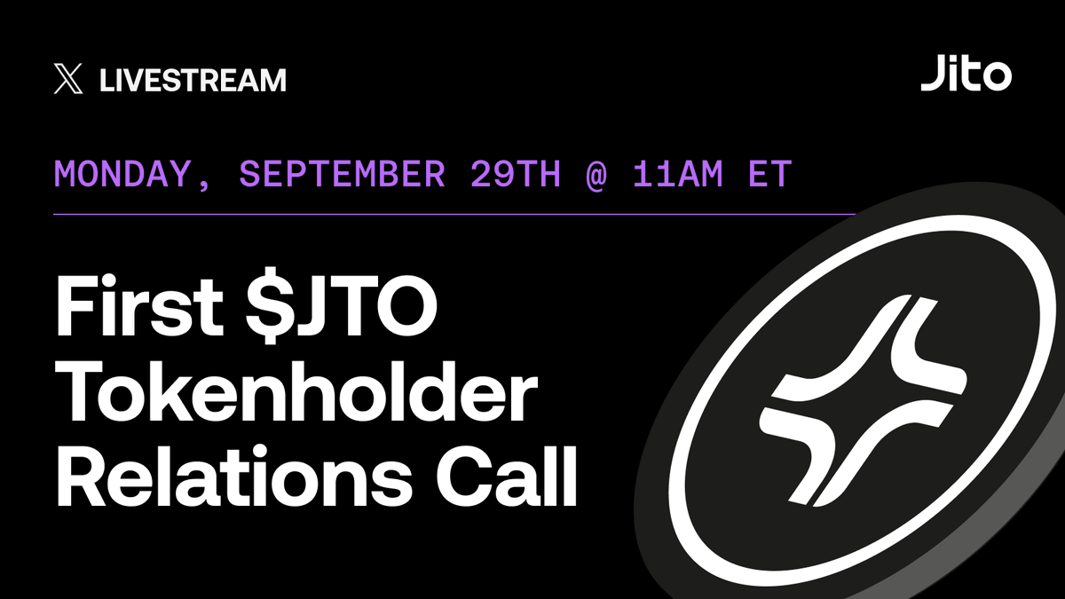 📣 SAVE THE DATE! 

👥 1st $JTO Tokenholder Relations Call
📆 Monday, September 29th
🕚️ Begins at 11am ET
📹️ X livestream

This call aims to provide an overview of Jito's growth over the last quarter, future plans and a Q&amp;A opportunity for $JTO tokenholders!
