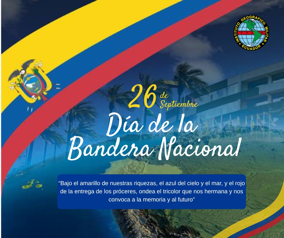 26 de septiembre | Día de la Bandera Nacional
🇪🇨 Símbolo de unidad, orgullo y soberanía
Desde el <a href="/IGM_Ecuador/">Instituto Geográfico Militar</a> , rendimos homenaje a la Bandera Nacional, emblema que representa nuestra historia, nuestra tierra y la soberanía de la patria.
💛💙❤️