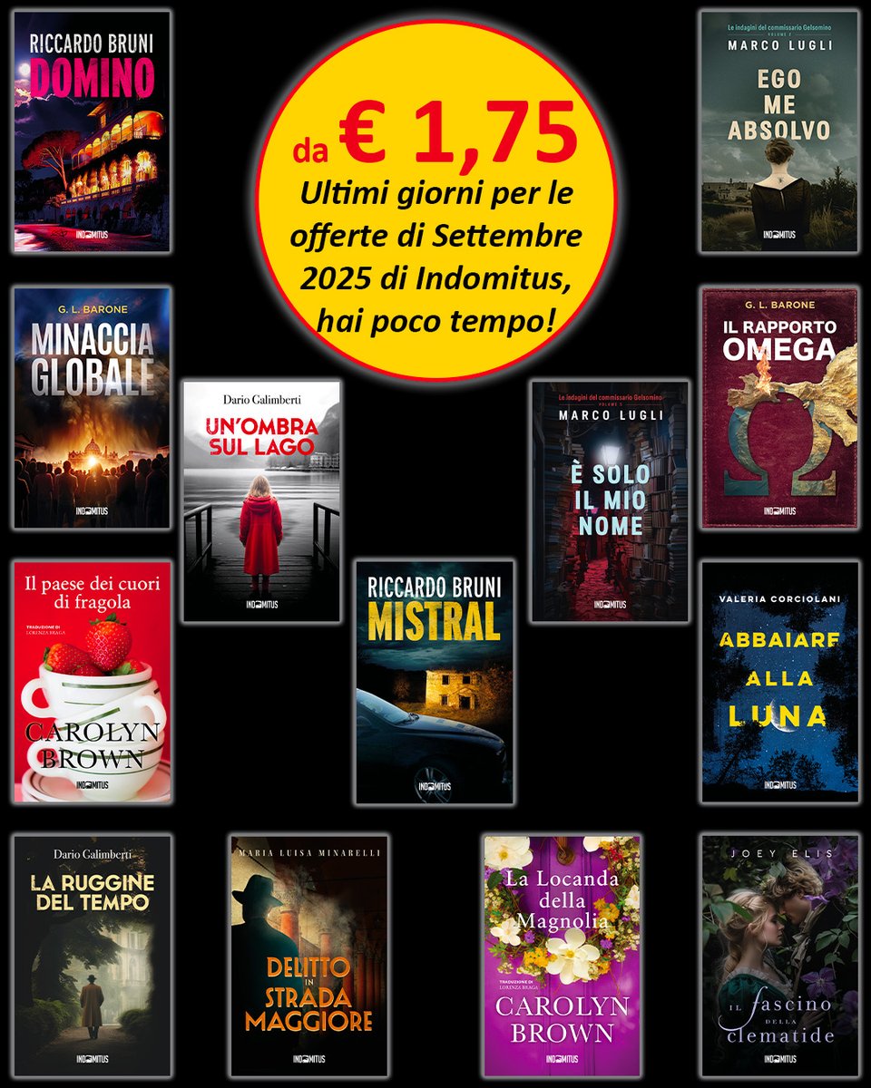 IndomitusPub's tweet photo. ⏳🔥 ULTIMI GIORNI DI OFFERTE! 🔥⏳

Le promozioni ebook di #IndomitusPublishing stanno per terminare 👉 https://t.co/9D56BDwIXH

📚 Grandi bestseller del #giallo, #thriller, #noir e #romance a partire da soli € 1,75!
Dal mistero mozzafiato di Marco Lugli, Riccardo Bruni e Valeria Corciolani ai thriller adrenalinici di G. L. Barone, dai #giallistorici di Dario Galimberti e Maria Luisa Minarelli fino alle #storieromantiche e indimenticabili di Carolyn Brown e Joey Elis … ce n’è per tutti i gusti!

⚡ Occasioni così vantaggiose non tornano presto: scegli ora i tuoi titoli preferiti e riempi il tuo eReader prima che sia troppo tardi!

Approfittane subito, terminano il #30settembre 2025 📲  https://t.co/9D56BDwIXH

#Kobo #kindle #narrativafemminile #ebookinofferta #offertedelmese #offertedisettembre #LibriInOfferta #bookstagramitalia #booktokitalia #instabookitalia @MarcoLugliMk @riccardobruni @DarioGalimberti  @glbarone @frogvaleria