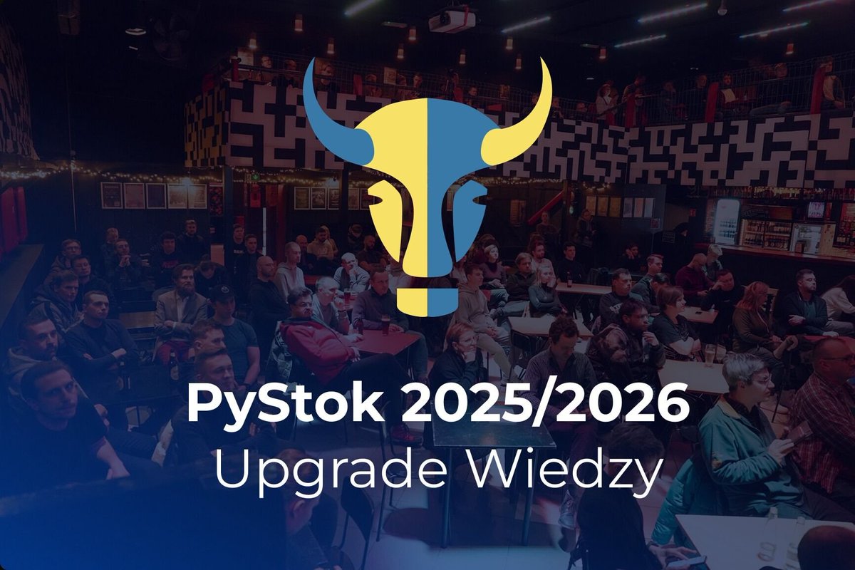 Nie będziemy dłużej trzymać Was w napięciu. Największa koncentracja specjalistów i pasjonatów IT w Polsce Północno-Wschodniej - grupa #PyStok - wraca na scenę.

Pierwszy "Upgrade Wiedzy" już 22.10.2025, w Podlasiu, tylko w Białymstoku.