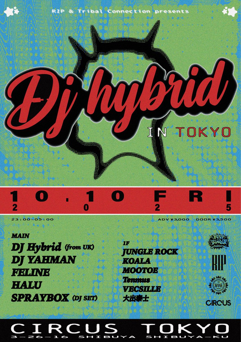 DJ YAHMAN (@dj_yahman) on Twitter photo 10/10(Fri) 23:00~
RIP & Tribal Connection presents
DJ Hybrid in Tokyo
@ Circus Tokyo
TICKET→ ja.ra.co/events/2262362
<a href="/djhybriduk/">DJ Hybrid</a>
<a href="/RIP_TOKYO/">RIP #RIP_TOKYO</a>
<a href="/JUNGLISTTER/">Tribal Connection JP</a> 10/10(Fri) 23:00~
RIP & Tribal Connection presents
DJ Hybrid in Tokyo
@ Circus Tokyo
TICKET→ ja.ra.co/events/2262362
<a href="/djhybriduk/">DJ Hybrid</a>
<a href="/RIP_TOKYO/">RIP #RIP_TOKYO</a>
<a href="/JUNGLISTTER/">Tribal Connection JP</a>