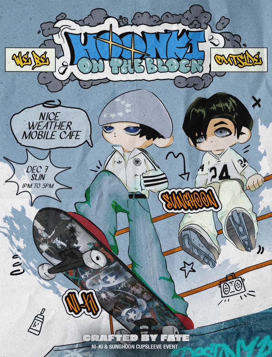 craftedbyfate's tweet image. 🔥 . . . 𝐁𝐞 𝐩𝐚𝐫𝐭 𝐨𝐟 𝐭𝐡𝐞 𝐛𝐥𝐨𝐜𝐤!

Sponsor registration is now open — lock in your spot and roll with us!

🔗: forms.gle/4JZSWXP3KXjt2Z…

🚧 Dec. 07, 2025 (Sun)
🚏 1–5PM
🏪 Nice Weather Mobile Cafe, Makati

#SUNGHOON #NI_KI
#HoonkiOnTheBlock 🛹🚸