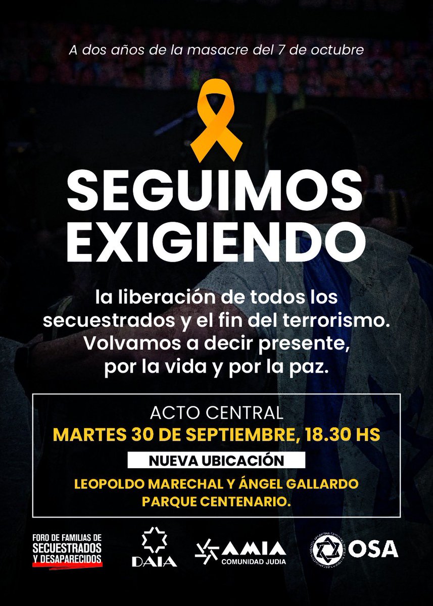 💛 SEGUIMOS EXIGIENDO
A dos años del 7 de octubre, nos unimos para reclamar:

🟡 La liberación inmediata de todos los secuestrados
⚫ El fin del terrorismo
🔴 El derecho a vivir en paz

👉 Tu presencia es imprescindible. Juntos hacemos más fuerte nuestra voz.

📅 Martes 30 de