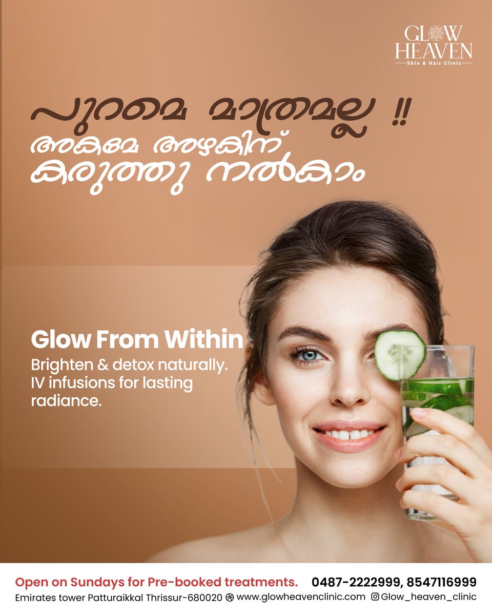 GlowHeaven's tweet photo. True glow starts from within ✨
Detox • Hydrate • Radiate 🌱
Discover IV Infusion Therapy at Glow Heaven Clinic, Thrissur – for inner wellness &amp; lasting radiance.

📍 Emirates Tower, Patturaikkal
📞 0487-2222999 | 8547116999
🌐 https://t.co/WNpNoM7i4h https://t.co/1gehlFKt2i